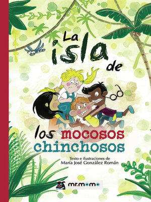 cover image of La isla de los mocosos chinchosos
